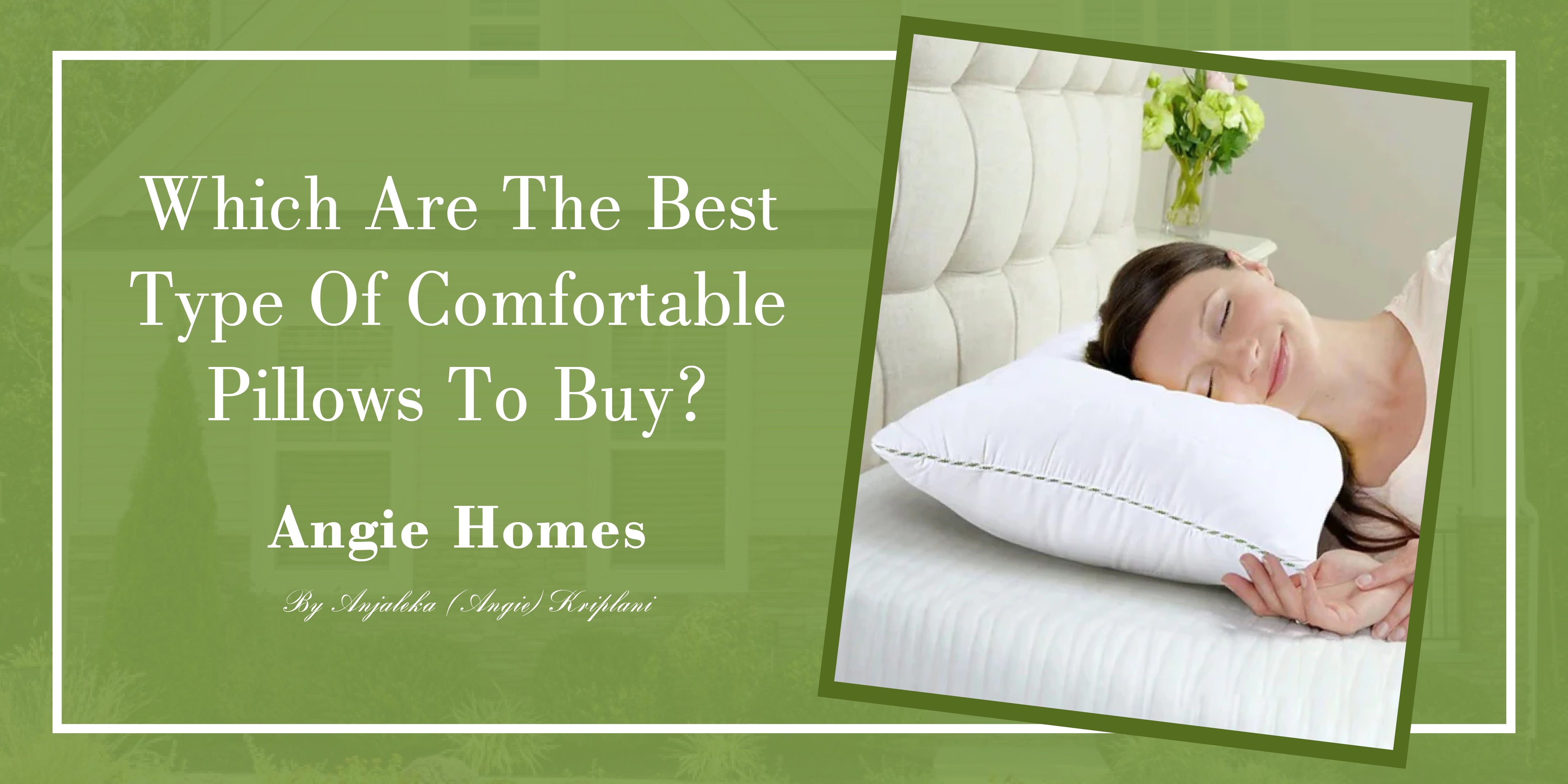 Which Are The Best Type Of Comfortable Pillows To Buy?