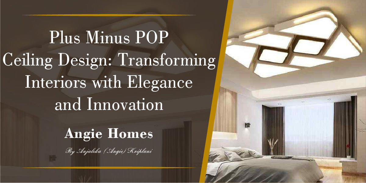 Plus Minus POP Ceiling Design Transforming Interiors with Elegance and Innovation