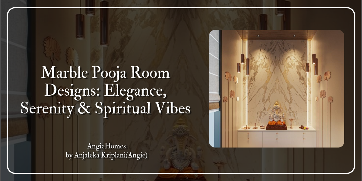 Marble Pooja Room Designs: Elegance, Serenity & Spiritual Vibes