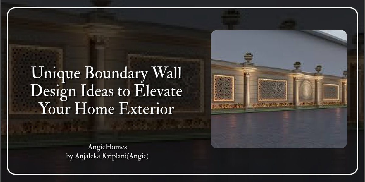Unique Boundary Wall Design Ideas to Elevate Your Home Exterior