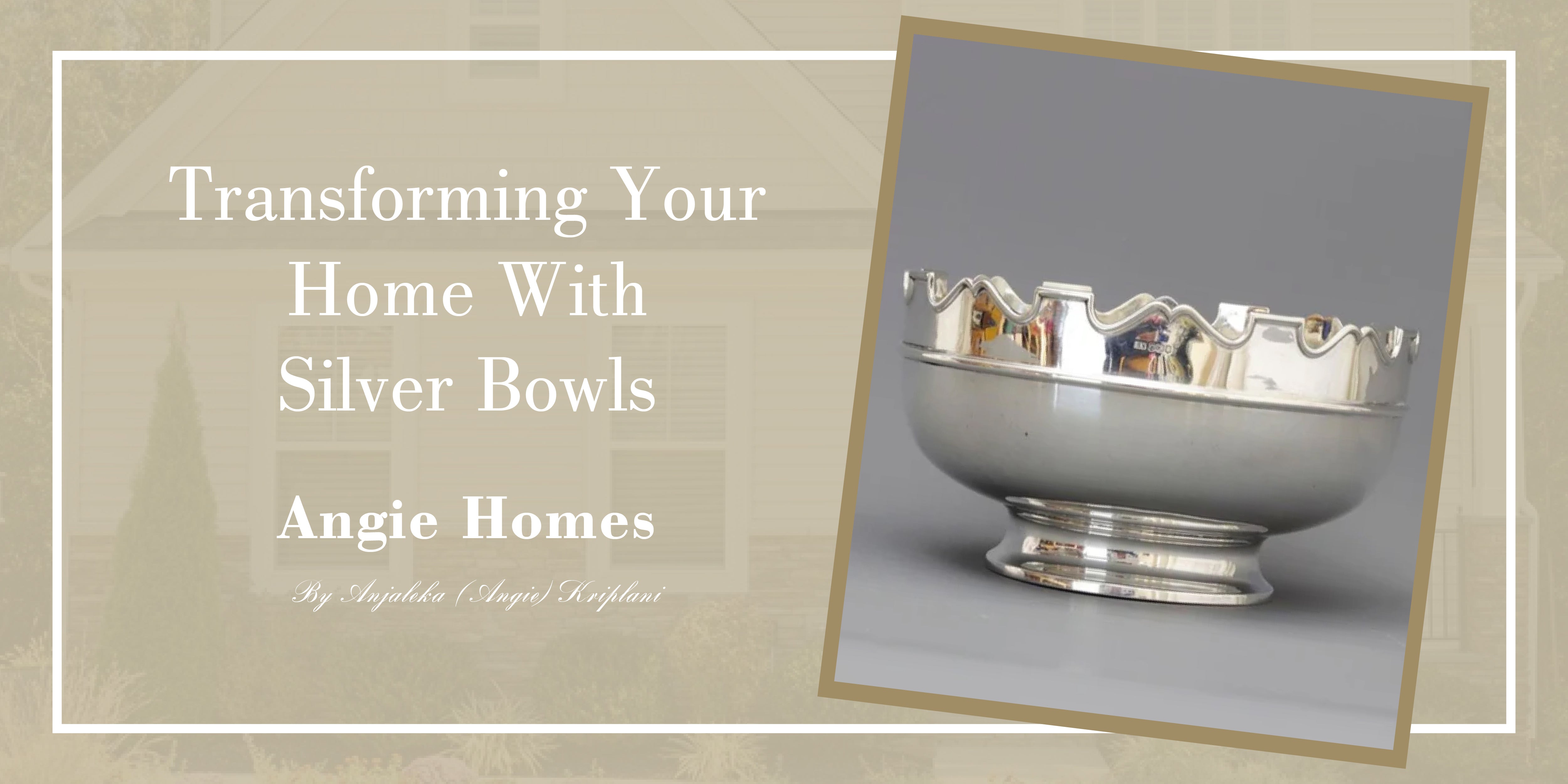 Transforming Your Home with Silver Bowls