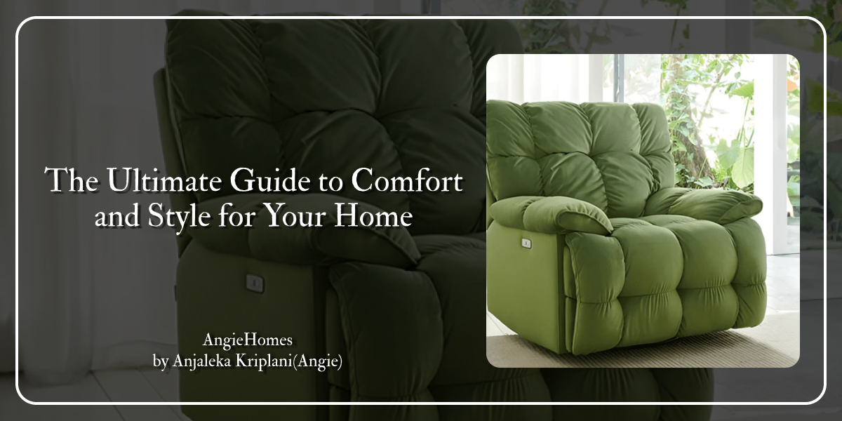 The Ultimate Guide to Comfort and Style for Your Home