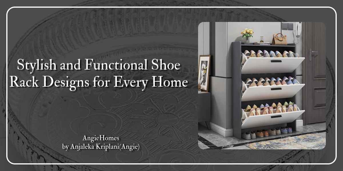 Stylish and Functional Shoe Rack Designs for Every Home
