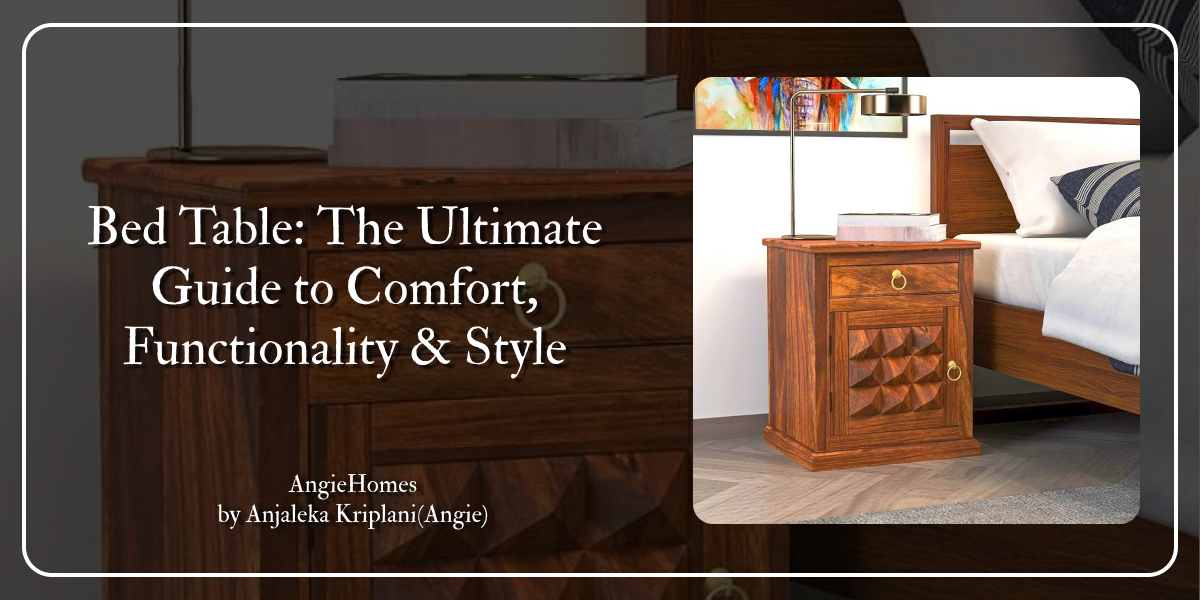 Bed Table: The Ultimate Guide to Comfort, Functionality & Style
