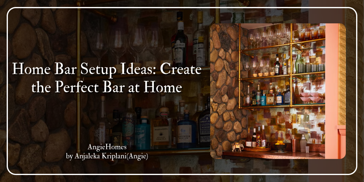 Home Bar Setup Ideas: Create the Perfect Bar at Home – ANGIE HOMES