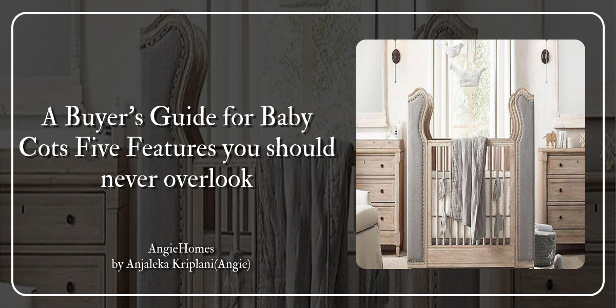 A Buyer's Guide for Baby Cots Five Features you should never overlook ...