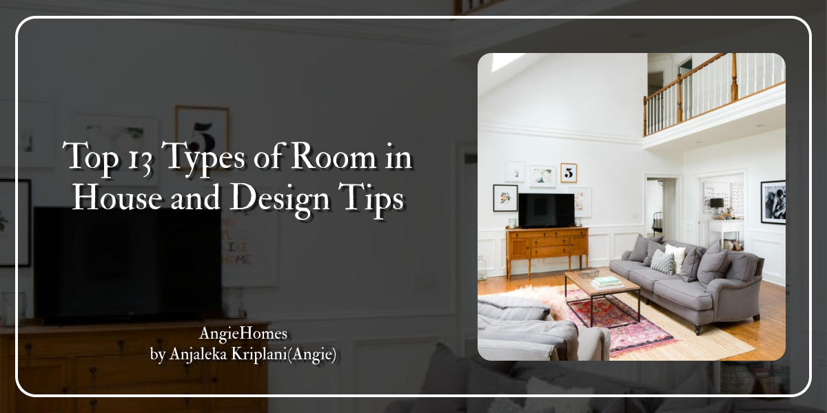 Top 13 Types of Room in House and Design Tips – ANGIE HOMES