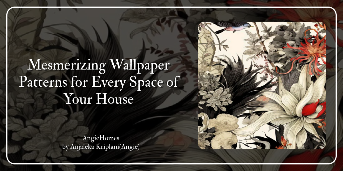 Mesmerizing Wallpaper Patterns for Every Space of Your House