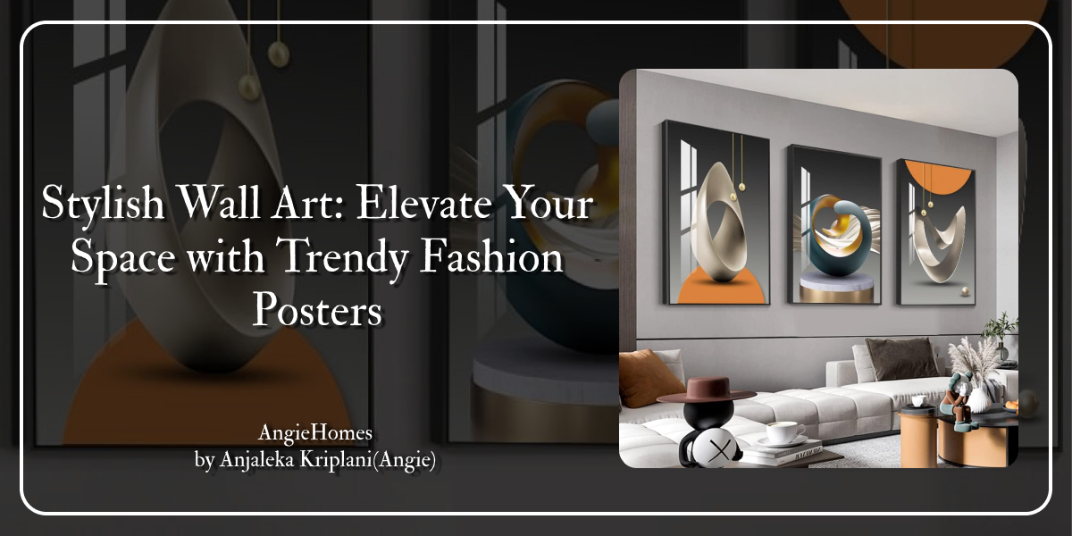 Stylish Wall Art: Elevate Your Space with Trendy Fashion Posters