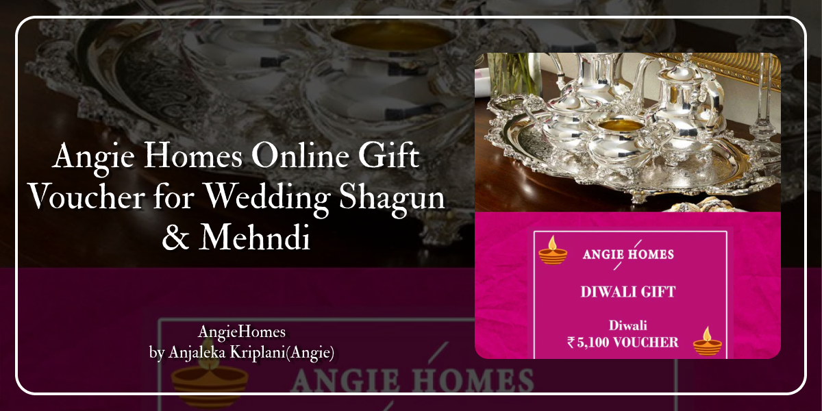 Angie Homes Online Gift Voucher for Wedding Shagun & Mehndi