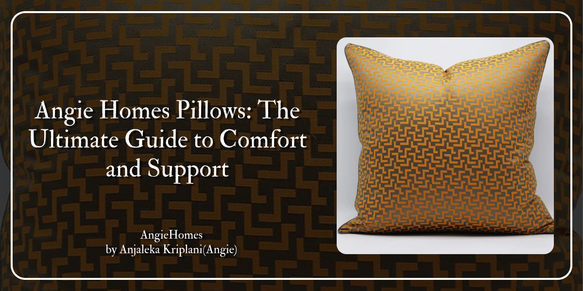 Angie Homes Pillows: The Ultimate Guide to Comfort and Support