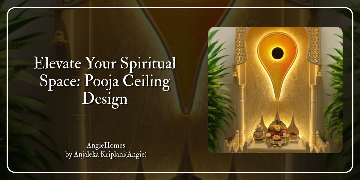 Elevate Your Spiritual Space: Pooja Ceiling Design