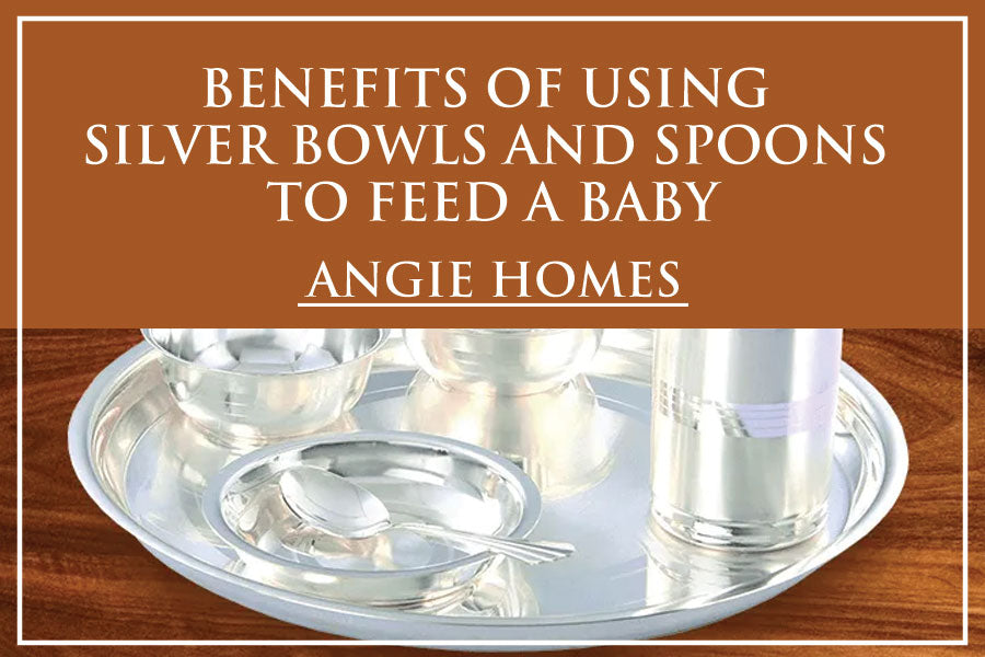 Benefits Of Using Silver Bowls And Spoons To Feed A Baby