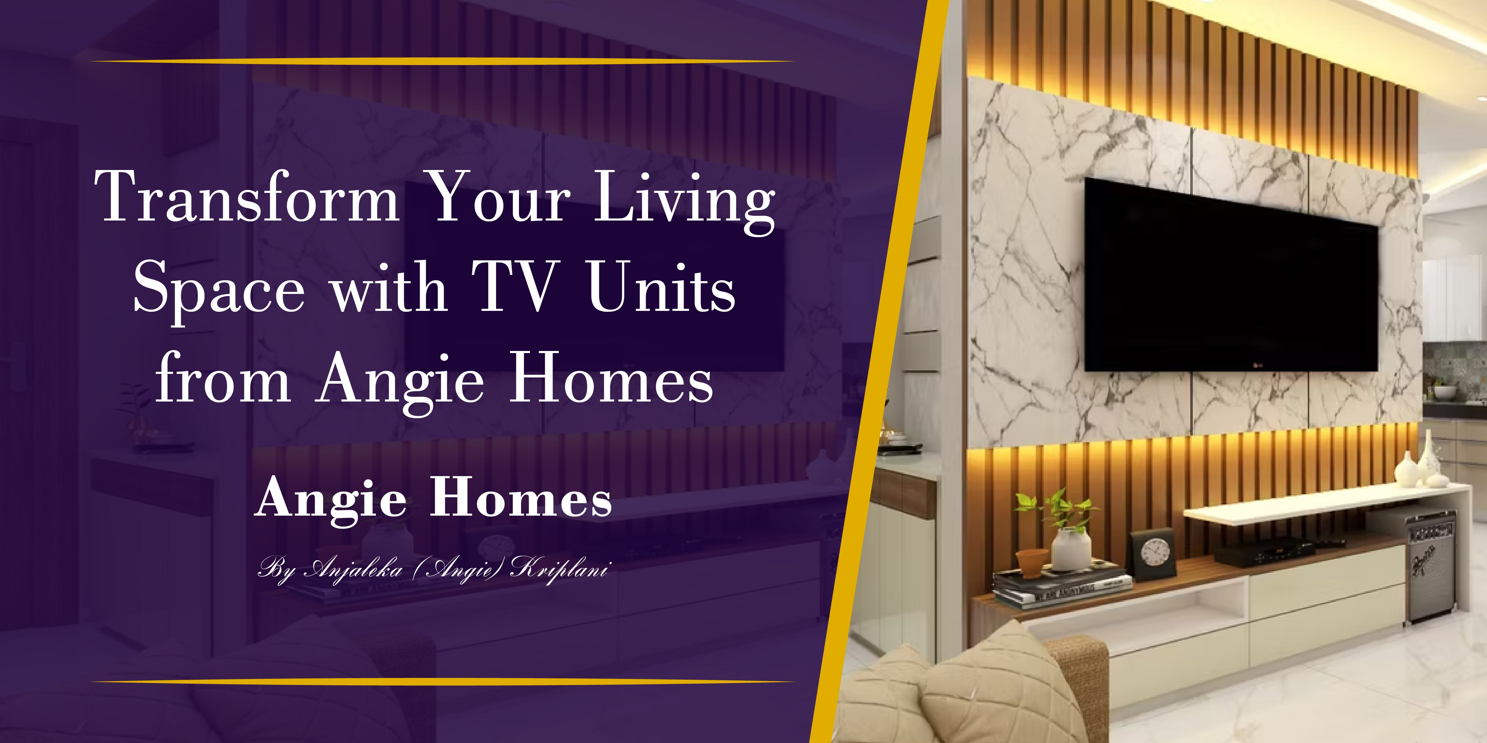 Transform Your Living Space with TV Units from Angie Homes