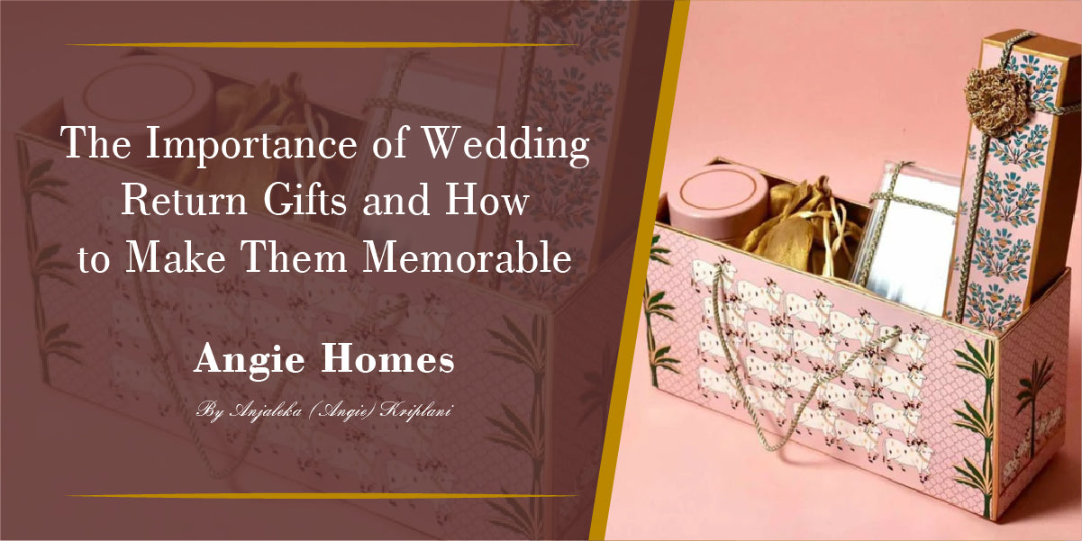 The Importance of Wedding Return Gifts and How to Make Them Memorable