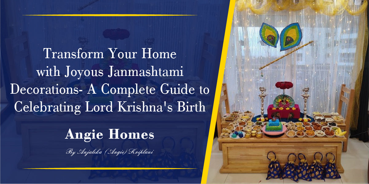 Transform Your Home with Joyous Janmashtami Decorations- A Complete Guide to Celebrating Lord Krishna's Birth