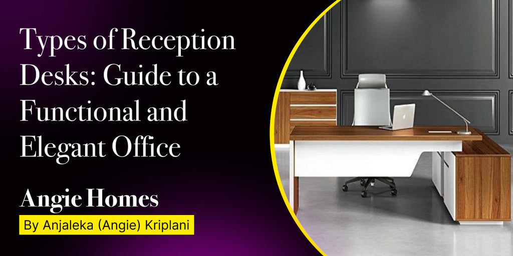 Types of Reception Desks: Guide to a Functional and Elegant Office ...