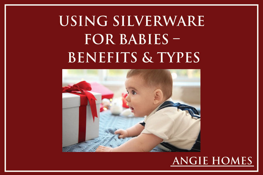 Using Silverware for Babies – Benefits & Types