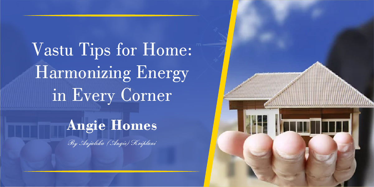 Vastu Tips for Home: Harmonizing Energy in Every Corner