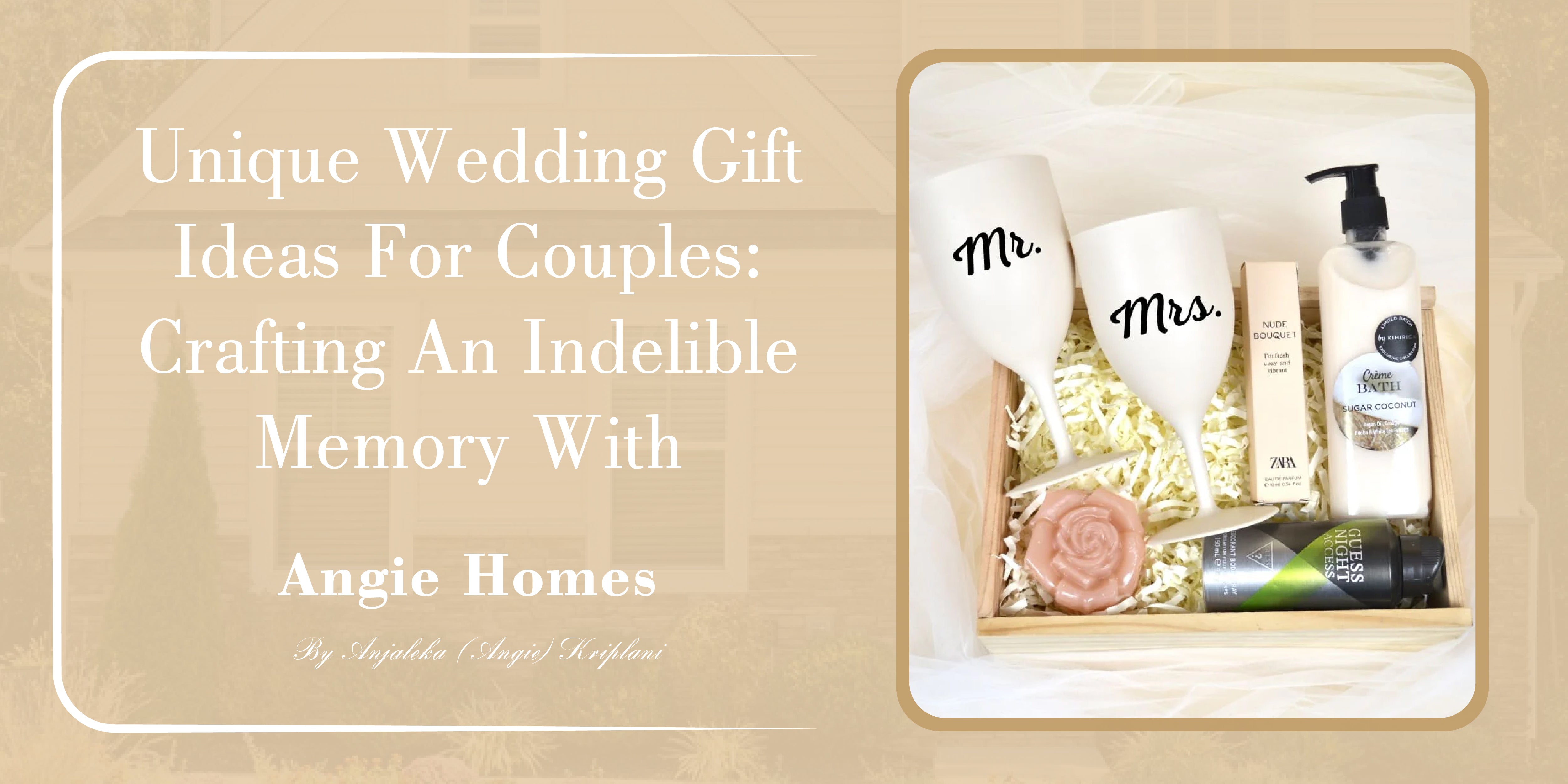 Unique Wedding Gift Ideas for Couples: Crafting an indelible memory with Angie Homes