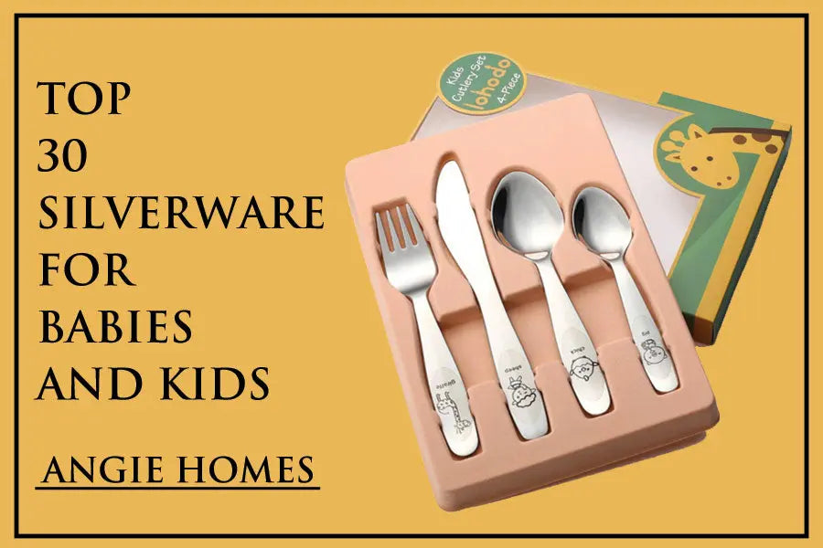 Top 30 Silverware for Babies and Kids