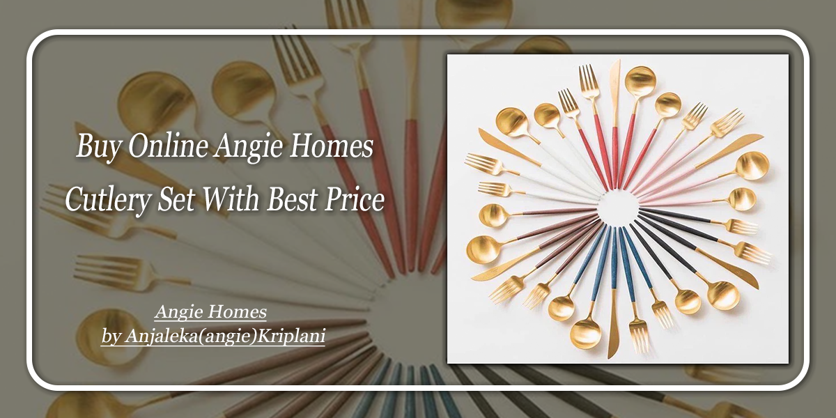 Buy Angie Homes Cutlery Set Online with Best Price